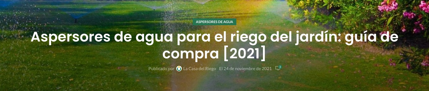Aspersores de agua para el riego del jardín: guía de compra [2021]