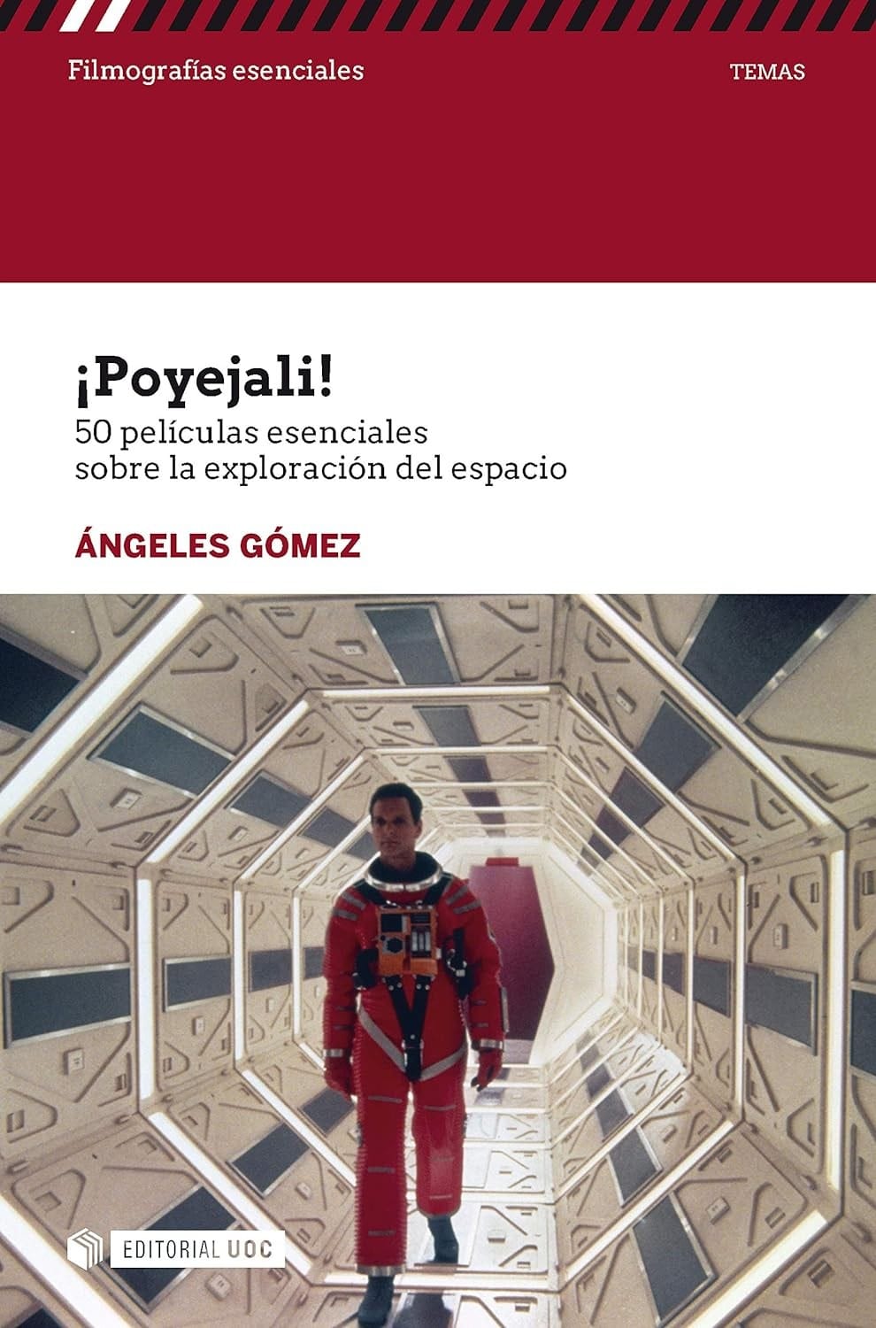 ¡POYEJALI! 50 PELÍCULAS ESENCIALES SOBRE LA EXPLORACIÓN DEL ESPACIO – Ángeles Gómez