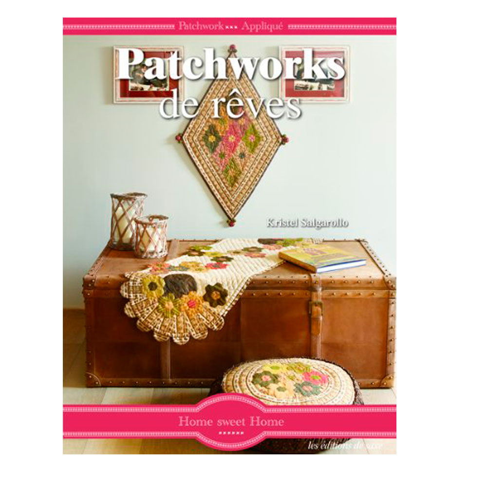 Des patchworks pour rêver